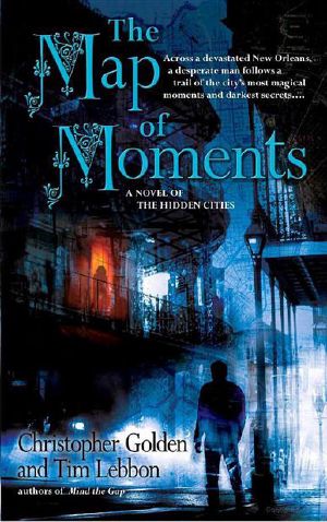 [Hidden Cities 02] • The Map of Moments · A Novel of the Hidden Cities